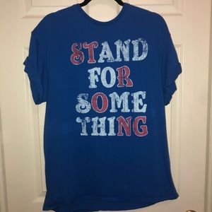 Stand for Something T shirt